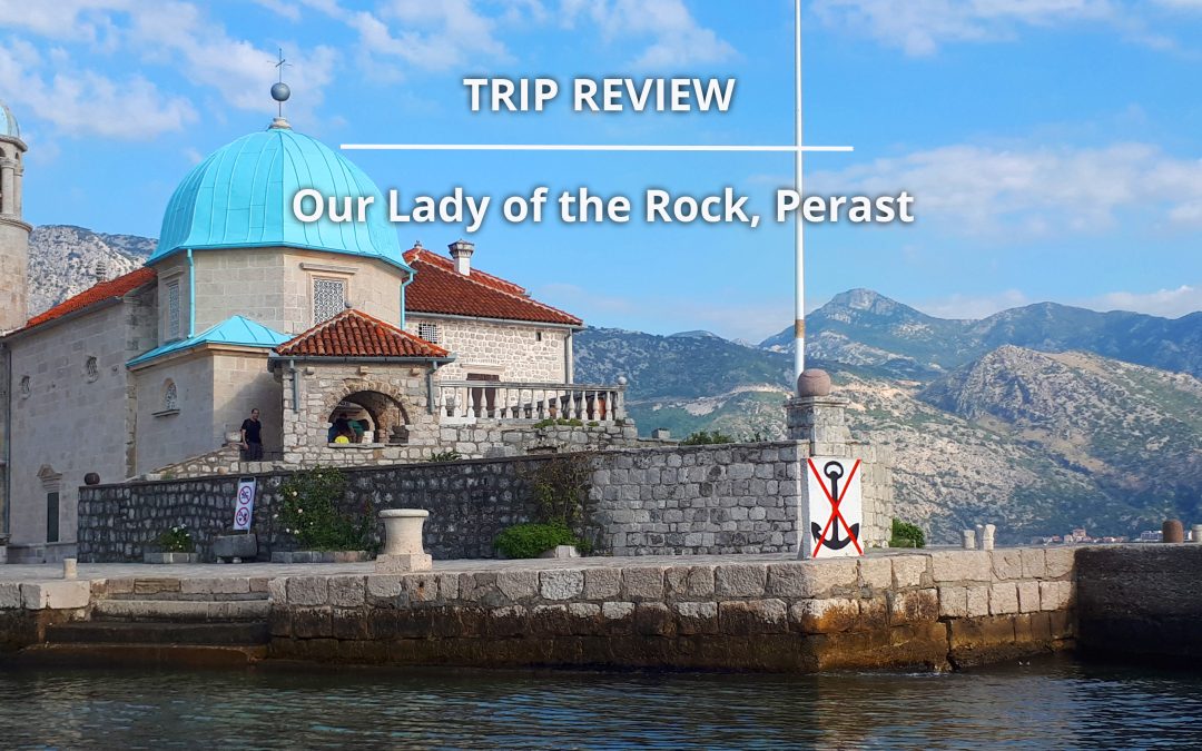 A boat ride to Our Lady of the Rocks, Perast – Montenegro