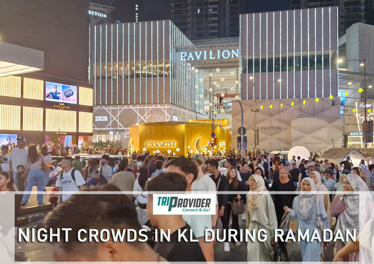 Triprovider Malaysia Ramadan Crowds